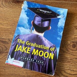 The Graduation of Jake Moon by: Barbara Park paperback book